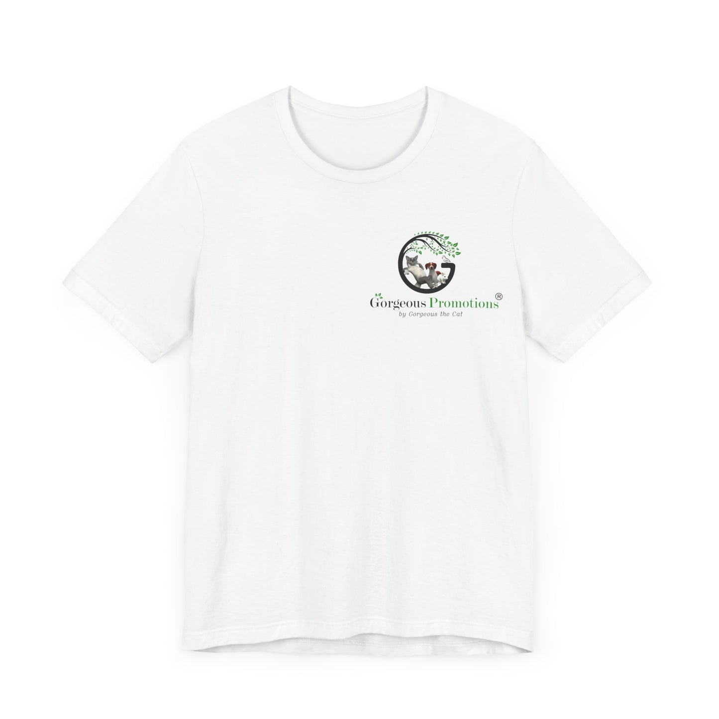 White Unisex Jersey Short Sleeve Tee | by Gorgeous Promotions| Just Have Fun