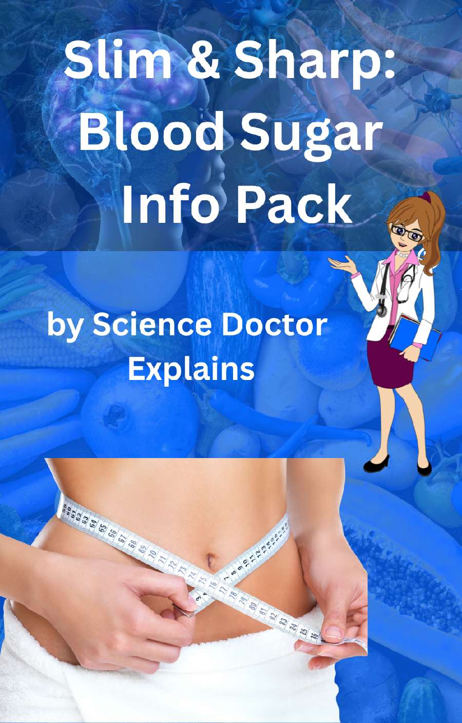 Info Pack | Slim & Sharp: Blood Sugar Info Pack - For Access to the Science Doctor App